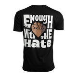 Court Culture Enough With The Hate Men's Tee - 2